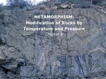 Modification of Rocks by Temperature and Pressure