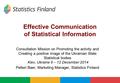 Effective Communication of Statistical Information Consultation Mission on Promoting the activity and Creating a positive image of the Ukrainian State.