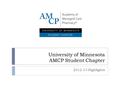 University of Minnesota AMCP Student Chapter 2012-13 Highlights.