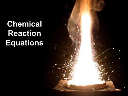 Chemical Reaction Equations. Evidence of Chemical Reactions A gas is produced. A permanent color change is observed. An energy change occurs. A precipitate.