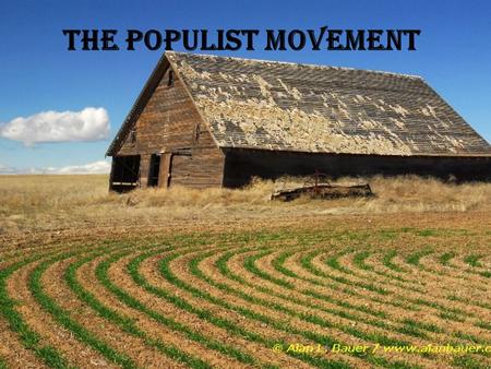 The Populist Movement. Agriculture and Depression in South Carolina roots of the Populist movement were established as a result of these worsening economic.