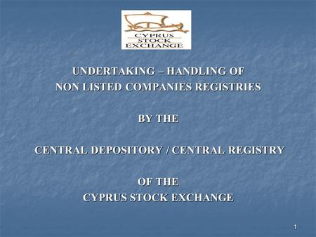 UNDERTAKING – HANDLING OF NON LISTED COMPANIES REGISTRIES BY THE CENTRAL DEPOSITORY / CENTRAL REGISTRY CENTRAL DEPOSITORY / CENTRAL REGISTRY OF THE CYPRUS.