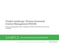 1Info-Tech Research Group Vendor Landscape: Process-Generated Content Management (PGCM) Info-Tech Research Group, Inc. Is a global leader in providing.