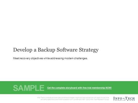 Info-Tech Research Group1 Info-Tech Research Group, Inc. Is a global leader in providing IT research and advice. Info-Tech’s products and services combine.