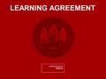 LEARNING AGREEMENT. This is the result of the agreement between the outgoing student and his/her academic tutor at the University of Murcia on the subjects.