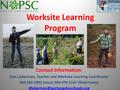 Worksite Learning Program Contact Information: Dan Lieberman, Teacher and Worksite Learning Coordinator 360-565-1892 (class) 360-670-5167 (field+Forks)