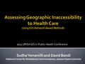 Sudha Yerramilli and David Bandi National Center for Biodefense Communications, Jackson State University 1 2013 URISA GIS in Public Health Conference.