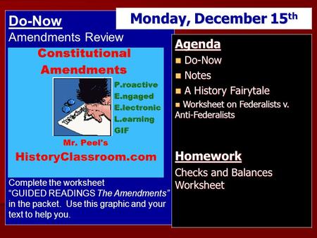 Do-Now Amendments Review Complete the worksheet “GUIDED READINGS The Amendments” in the packet. Use this graphic and your text to help you. Monday, December.