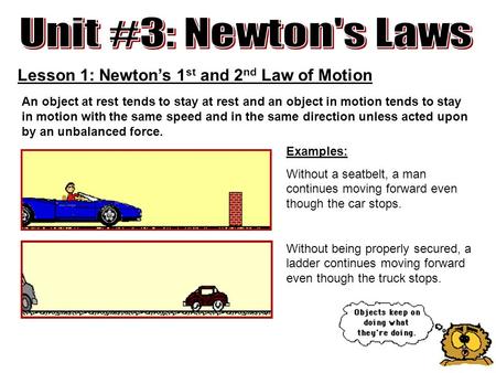 Unit #3: Newton's Laws Lesson 1: Newton’s 1st and 2nd Law of Motion