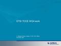 ETSI TCCE WG4 work G. Marque-Pucheu (Airbus / ETSI TCCE WG4) 26-27/08/ 2014.