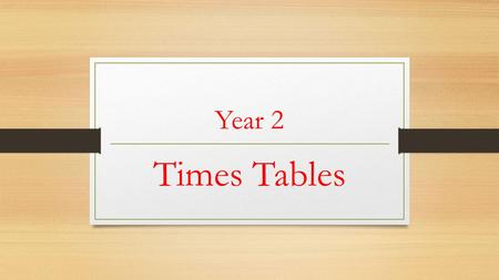 Year 2 Times Tables.