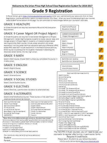 GRADE 9 HEALTH/PE All Grade 9 students are required take Health/PE as a NC HS Graduation Requirement. GRADE 9 Career Mgmt OR Project Mgmt I All Grade 9.