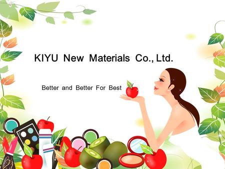 KIYU New Materials Co., Ltd. Better and Better For Best.