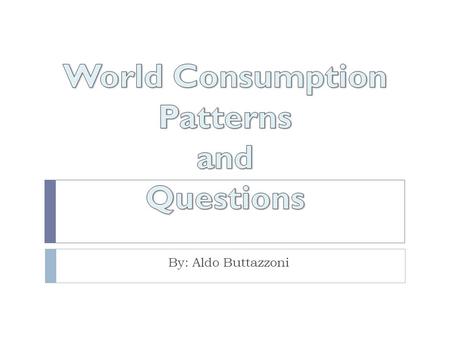 By: Aldo Buttazzoni. GDP Graph Questions and Answers  1. What country has the largest column? What are the reasons that you think that this country.