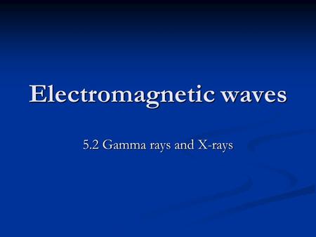 Electromagnetic waves