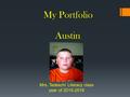 My Portfolio Austin Mrs. Tedeschi Literacy class year of 2015-2016.