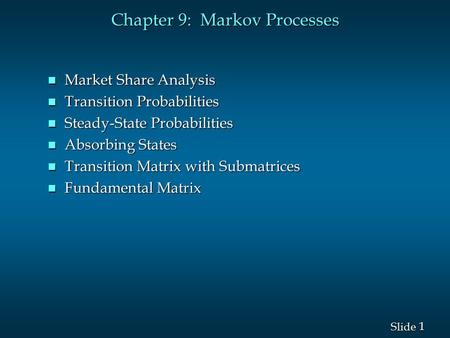 Chapter 9: Markov Processes