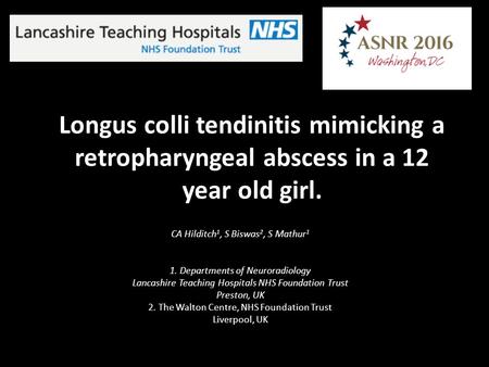 CA Hilditch1, S Biswas2, S Mathur1 1. Departments of Neuroradiology