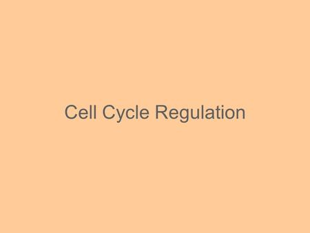 Cell Cycle Regulation. Regulating the ____ ____ is necessary for healthy ______.