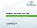 © 2006 Open Grid Forum Network Services Interface Policy-based routing enforcement John MacAuley, ESnet 4 th February 2015.