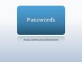 1. password (Unchanged)13. 1234567 (Down 6) 2. 123456 (Unchanged)14. sunshine (Up 1) 3. 12345678 (Unchanged)15. master (Down 1) 4. abc123 (Up.