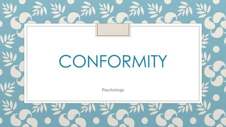 Conformity Psychology.