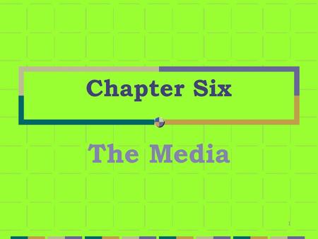 1 Chapter Six The Media. 2 People, Government and Communications The term mass media refers to the means employed in mass communication, often divided.