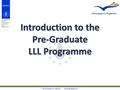 Introduction to the Pre-Graduate LLL Programme. Nutrition Education The importance of nutrition in maintaining good health is widely recognized. Addressing.