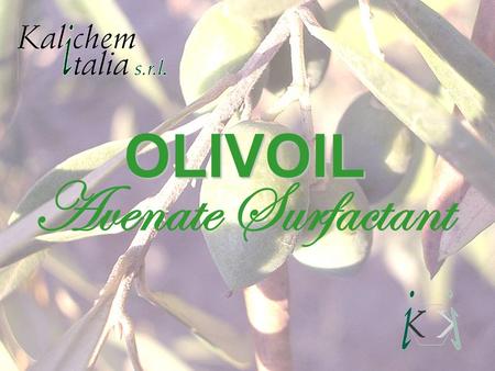 OLIVOIL Avenate Surfactant. Anti cellulitis SKIN SKIN The most extended body organ DISTINCT ACTION LEVELS Moisturisers Emollients Lighteners Epidermis.