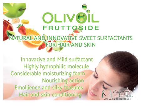 W w w.k a l i c h e m. i t. OLIVOIL FRUTTOSIDE New mild surfactant Vegetal origin NON IONIC ANIONIC SURFACTANT.