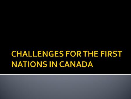  Set up a Reserve System for ALL of the First Nations across Canada  Determined who was “Indian” who was not  Set up an Education System to “assimilate”