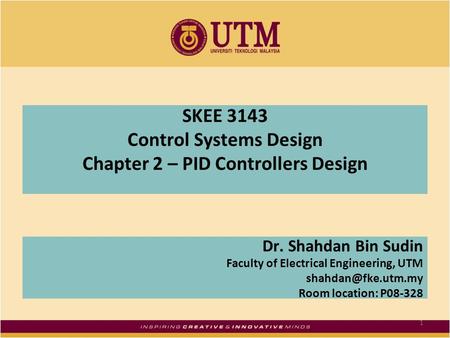 SKEE 3143 Control Systems Design Chapter 2 – PID Controllers Design