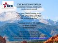 THE ROCKY MOUNTAIN COMBINED FEDERAL CAMPAIGN invites you to attend Larimer/Weld County Area CFC Kick-Off and Charity Fair “Be A Change Maker” Tuesday,