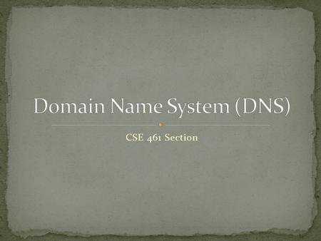 CSE 461 Section. Port numbers for applications MAC addresses for hardware IP addresses for a way to send data in a smart, routable way.