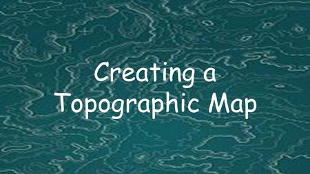 Creating a Topographic Map. Draw your topographic map using 20m contour intervals metersline through 20m. 1. Starting on the inside edge of the blank.