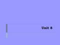 Unit 8. Unit 8A: Cold comfort Completed Sentences 1. Stiff, aches 2.Temperature, throbbing 3.Hacking, throat 4.Runny, rundown 5.Upset, rash.