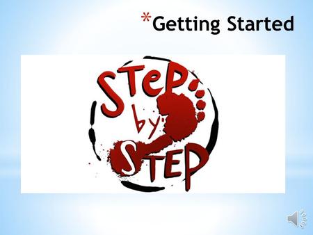 * Getting Started. * Today’s Agenda * Brief check in: Where are you now? What do you wish to do? * Powerpoint available on www.schoology.comwww.schoology.com.