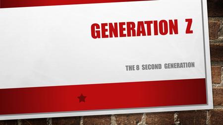 GENERATION Z THE 8 SECOND GENERATION. THIS GROUP OF JUNIORS HAVE NEVER TAKEN THE TAKS TEST TOOK EOC ENGLISH I ENGLISH II ALGEBRA 1 BIOLOGY 1 WILL TAKE.