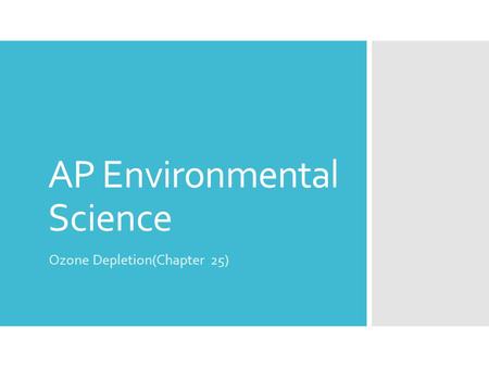 AP Environmental Science Ozone Depletion(Chapter 25)