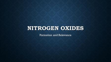 NITROGEN OXIDES Formation and Relevance. WHERE DO NITROGEN OXIDES COME FROM? The most important forms of reactive nitrogen in the air are nitrogen monoxide.