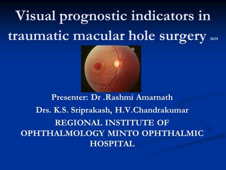 Visual prognostic indicators in traumatic macular hole surgery SGN