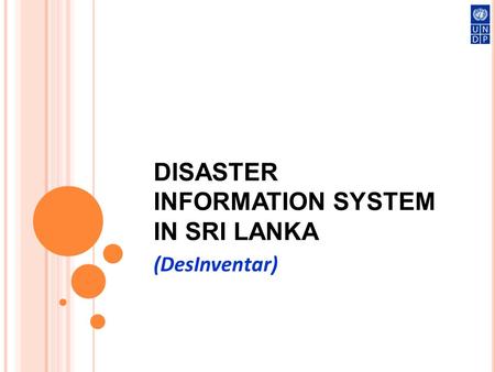 DISASTER INFORMATION SYSTEM IN SRI LANKA (DesInventar)