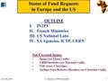 ASP S. Muanza, CPPM MarseilleOct 8th 20091 Status of Fund Requests in Europe and the US OUTLINE I.IN2P3 II.French Ministries III.US National Labs IV.SA.