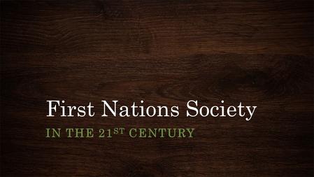 First Nations Society IN THE 21 ST CENTURY. Chapter 12 Key Concepts The ability to exercise Aboriginal rights is key to the economic development in First.