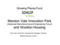 Marston Vale Innovation Park (Advanced Manufacturing and Engineering Focus) and Wootton Housing Growing Places Fund Paul Vann, Economic Development Manager.