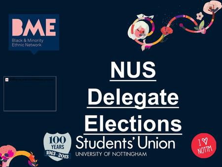 NUS Delegate Elections. 1. Our National Conference should represent the diversity of our movement as it's our highest sovereign decision making body -