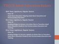 THECB Adult Education Riders 80th Texas Legislature, Regular Session Rider 50 Adult Basic Education: Aligning Adult Basic Education and Postsecondary Education.
