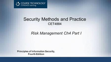 Principles of Information Security, Fourth Edition Risk Management Ch4 Part I.