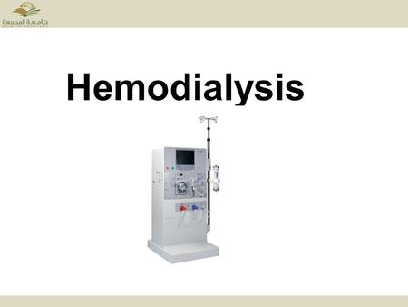 Hemodialysis.