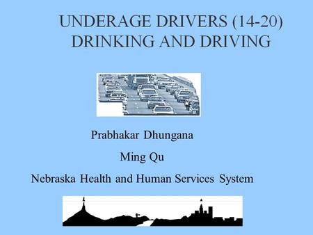 Prabhakar Dhungana Ming Qu Nebraska Health and Human Services System.